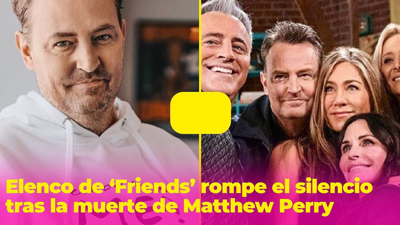 Devastados, elenco de ‘Friends’ habla por primera vez tras la muerte de Matthew Perry