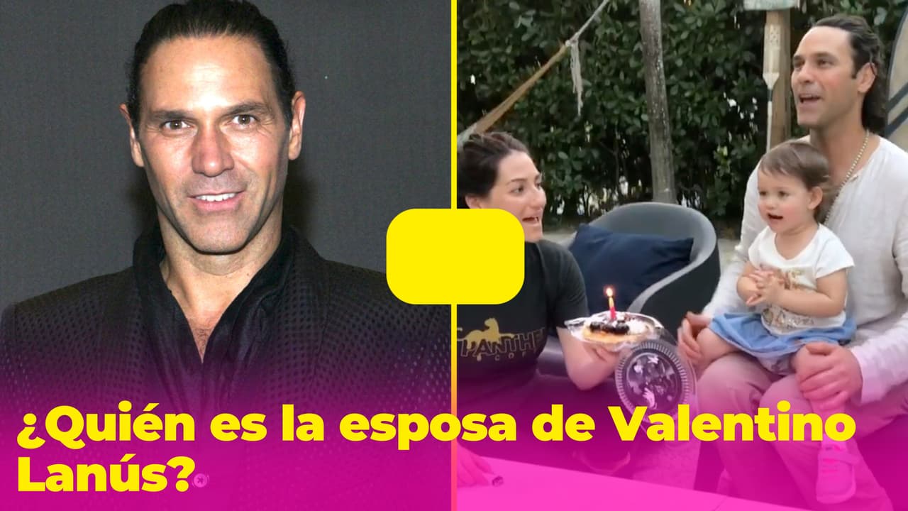 ¿Quién es la esposa de Valentino Lanús? La conocía cuando vivía en la selva