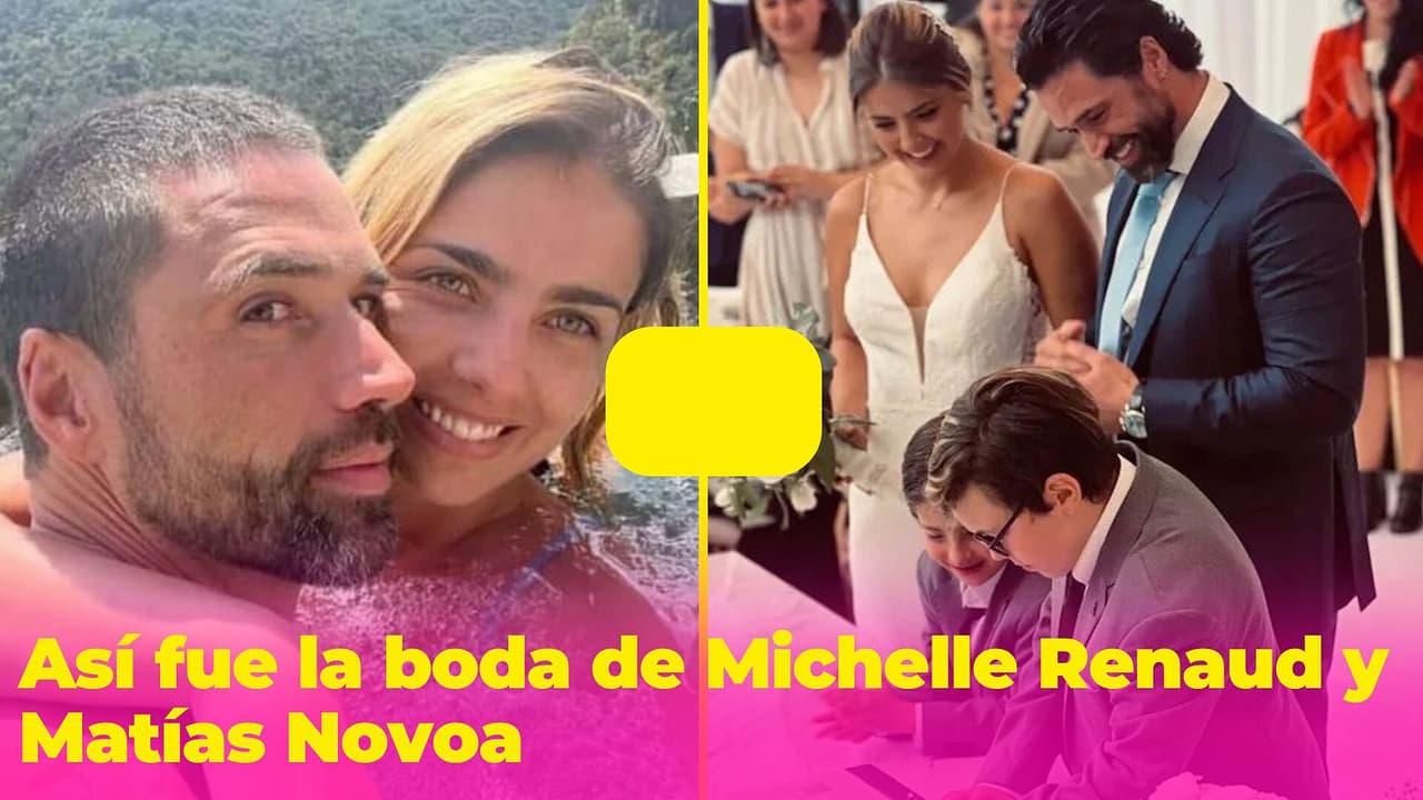 Los hijos de Michelle Renaud y Matías Novoa querían verlos casados: así fue su espectacular boda