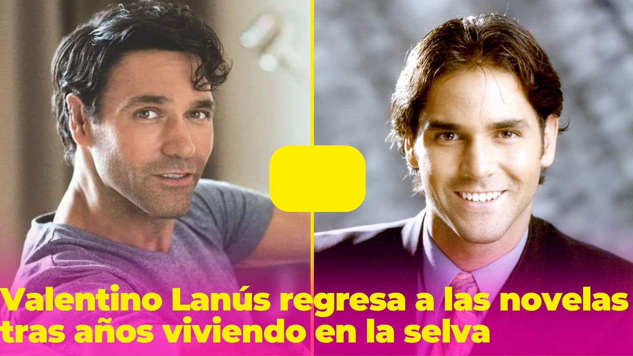 Valentino Lanús pasó de galán de telenovelas a vivir de la selva: a esto se dedicaba antes de su regreso
