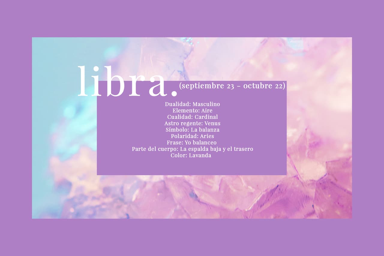 LIBRA (septiembre 23 - octubre 22). El séptimo signo del Zodiaco, el cual está asociado con la justicia y el equilibrio.